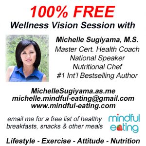 100% FREE Wellness Vision Session with Michelle Sugiyama
